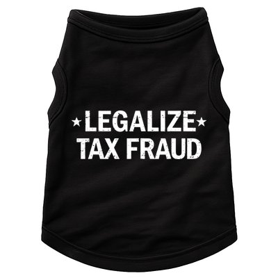 Legalize Tax Fraud Funny Tax Evasion Commit Tax Fraud Doggie Tank