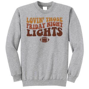 Lovin Those Friday Night Lights Football Tall Sweatshirt