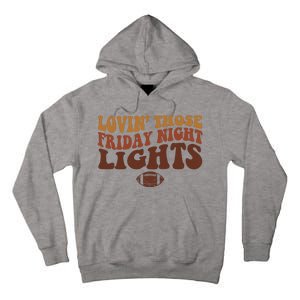 Lovin Those Friday Night Lights Football Tall Hoodie