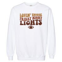 Lovin Those Friday Night Lights Football Garment-Dyed Sweatshirt