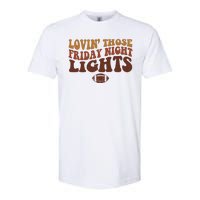 Lovin Those Friday Night Lights Football Softstyle CVC T-Shirt