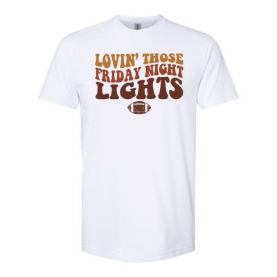 Lovin Those Friday Night Lights Football Softstyle® CVC T-Shirt