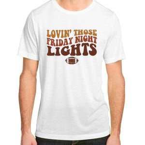 Lovin Those Friday Night Lights Football Adult ChromaSoft Performance T-Shirt