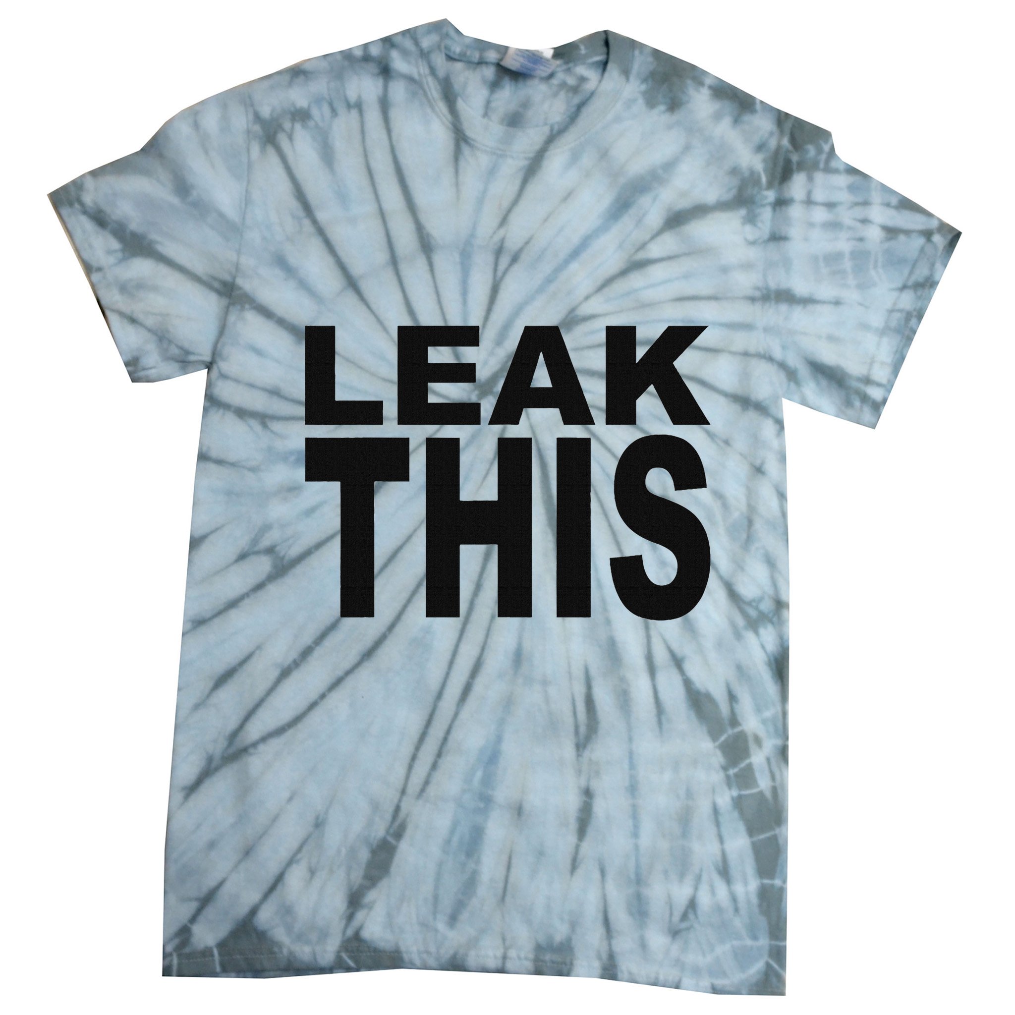 Leak This Funny Tie-Dye T-Shirt