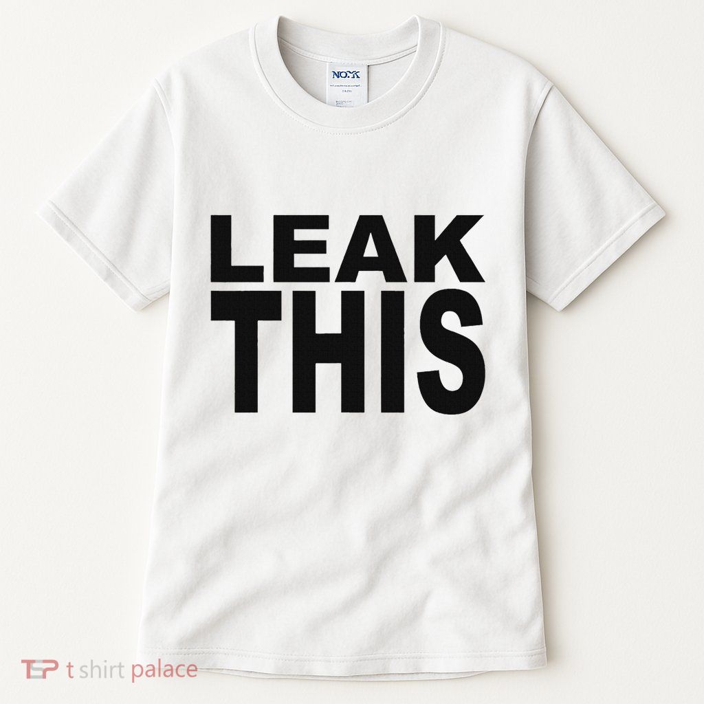 Leak This Funny Tall T-Shirt
