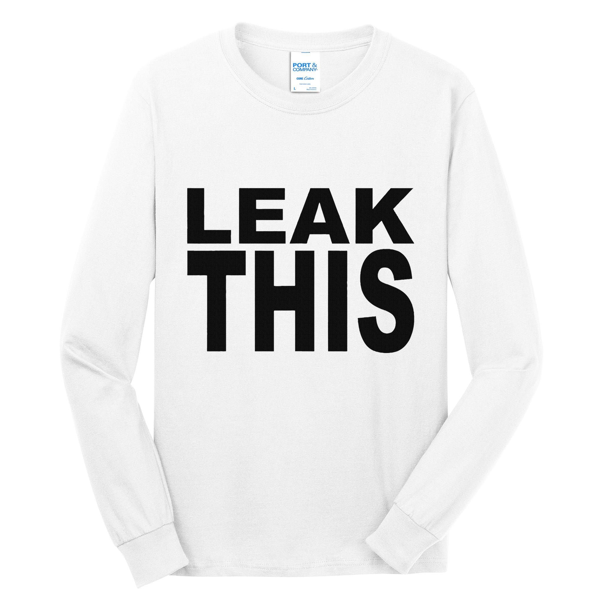 Leak This Funny Tall Long Sleeve T-Shirt