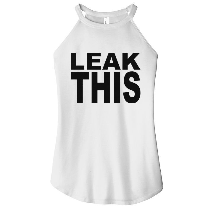Leak This Funny Women's Perfect Tri Rocker Tank