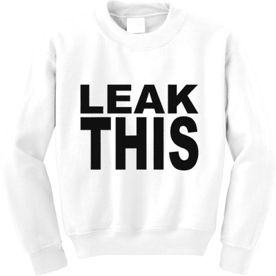 Leak This Funny Kids Sweatshirt