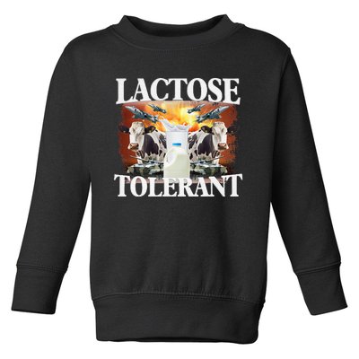 Lactose Tolerant Funny Trending Toddler Sweatshirt