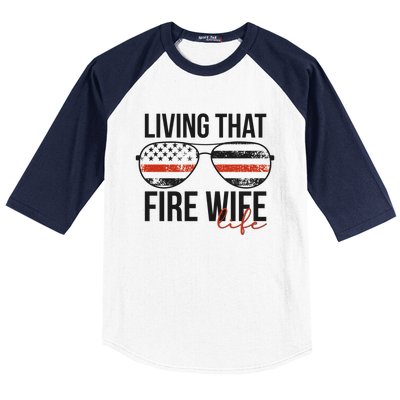 Living That Fire Wife Life Funny Firefighter Wife Gift Baseball Sleeve Shirt