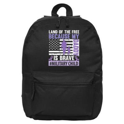 Land The Free Because My Daddy Is Brave Military Child Month  16 in Basic Backpack