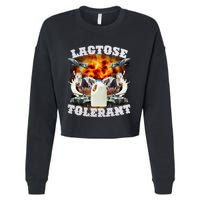 Lactose Tolerant Funny Trending Meme Cropped Pullover Crew