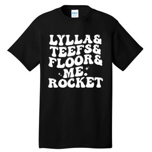 Lylla Teefs Floor And Me. Rocket Tall T-Shirt