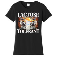 Lactose Tolerant Funny Trending Meme Women's T-Shirt