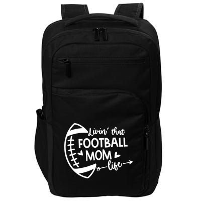 Livin That Football Mom Life Gift Impact Tech Backpack