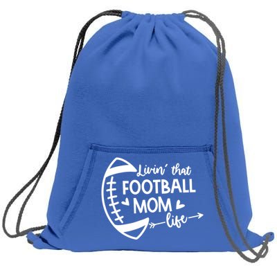 Livin That Football Mom Life Gift Sweatshirt Cinch Pack Bag