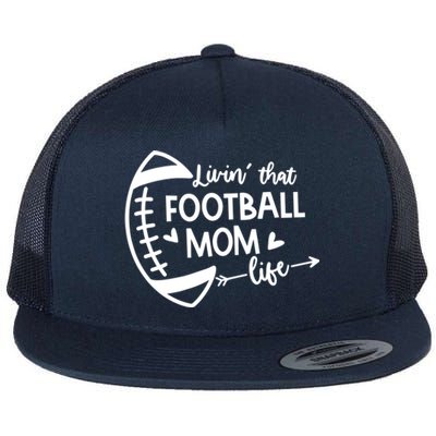 Livin That Football Mom Life Gift Flat Bill Trucker Hat