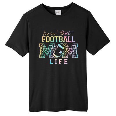 Livin That Football Mom Life Game Day Vibes Football Mom Gift Tall Fusion ChromaSoft Performance T-Shirt