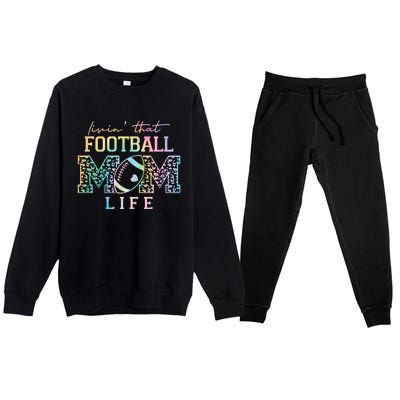 Livin That Football Mom Life Game Day Vibes Football Mom Gift Premium Crewneck Sweatsuit Set