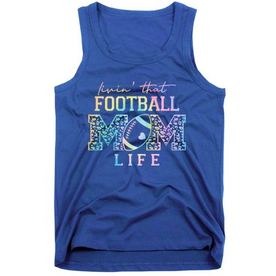 Livin That Football Mom Life Game Day Vibes Football Mom Gift Tank Top