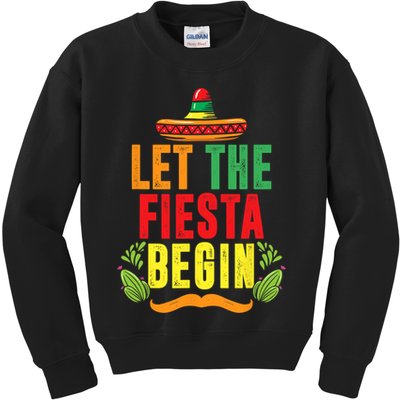 Let The Fiesta Begin Sombrero Mexico Mexican Fiesta Kids Sweatshirt