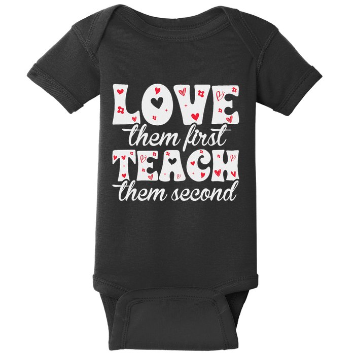Love Them First Teach Them Second Baby Bodysuit