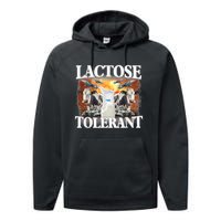 Lactose Tolerant Funny Trending Meme Performance Fleece Hoodie