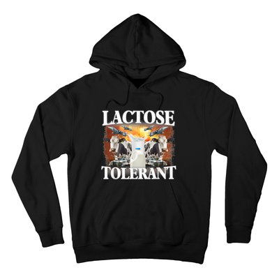 Lactose Tolerant Funny Trending Meme Hoodie