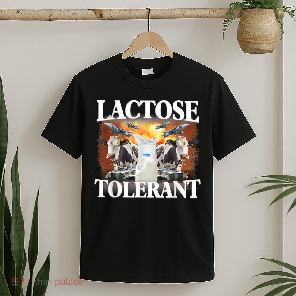 Lactose Tolerant Funny Trending Meme T-Shirt