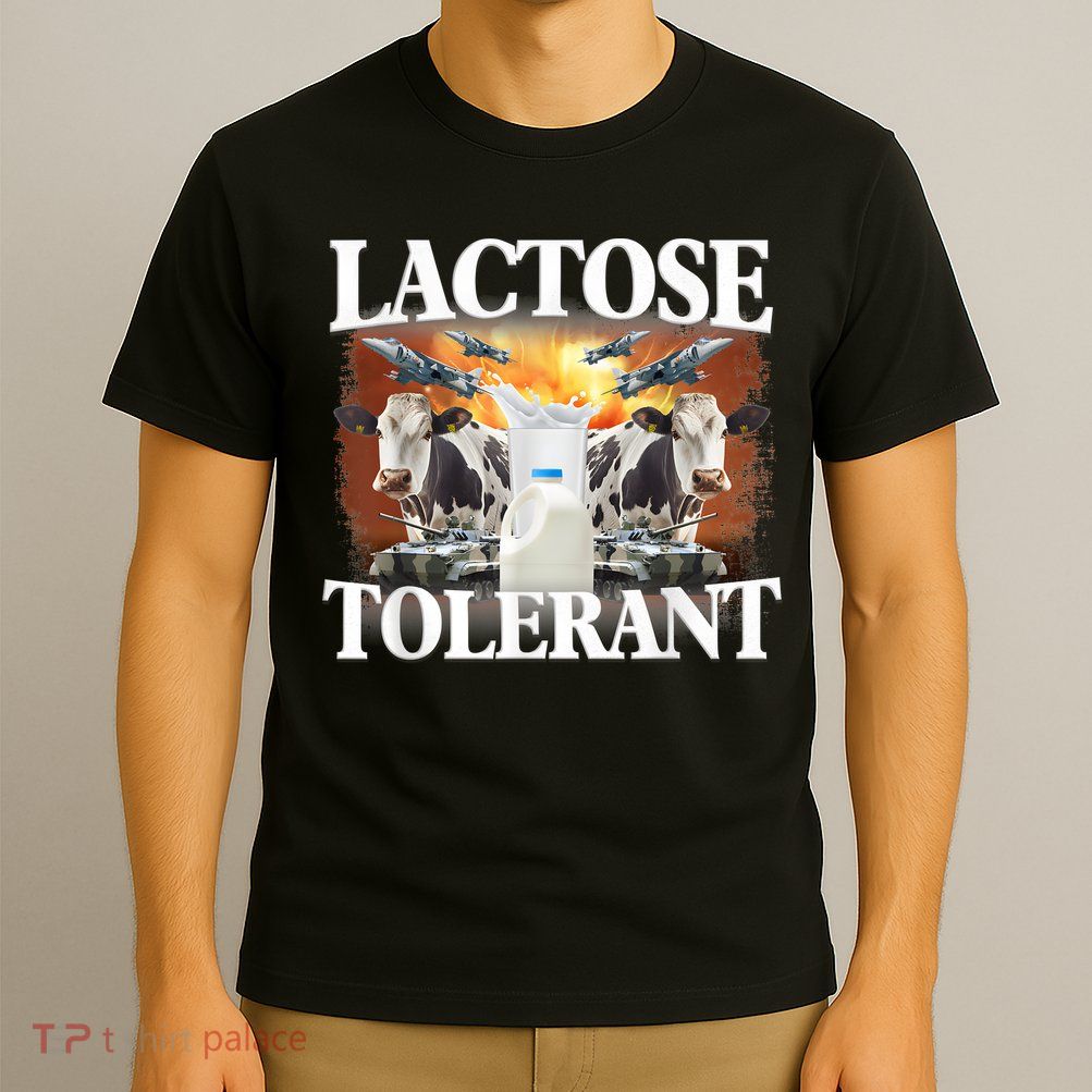Lactose Tolerant Funny Trending Meme T-Shirt