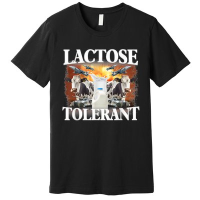 Lactose Tolerant Funny Trending Meme Premium T-Shirt