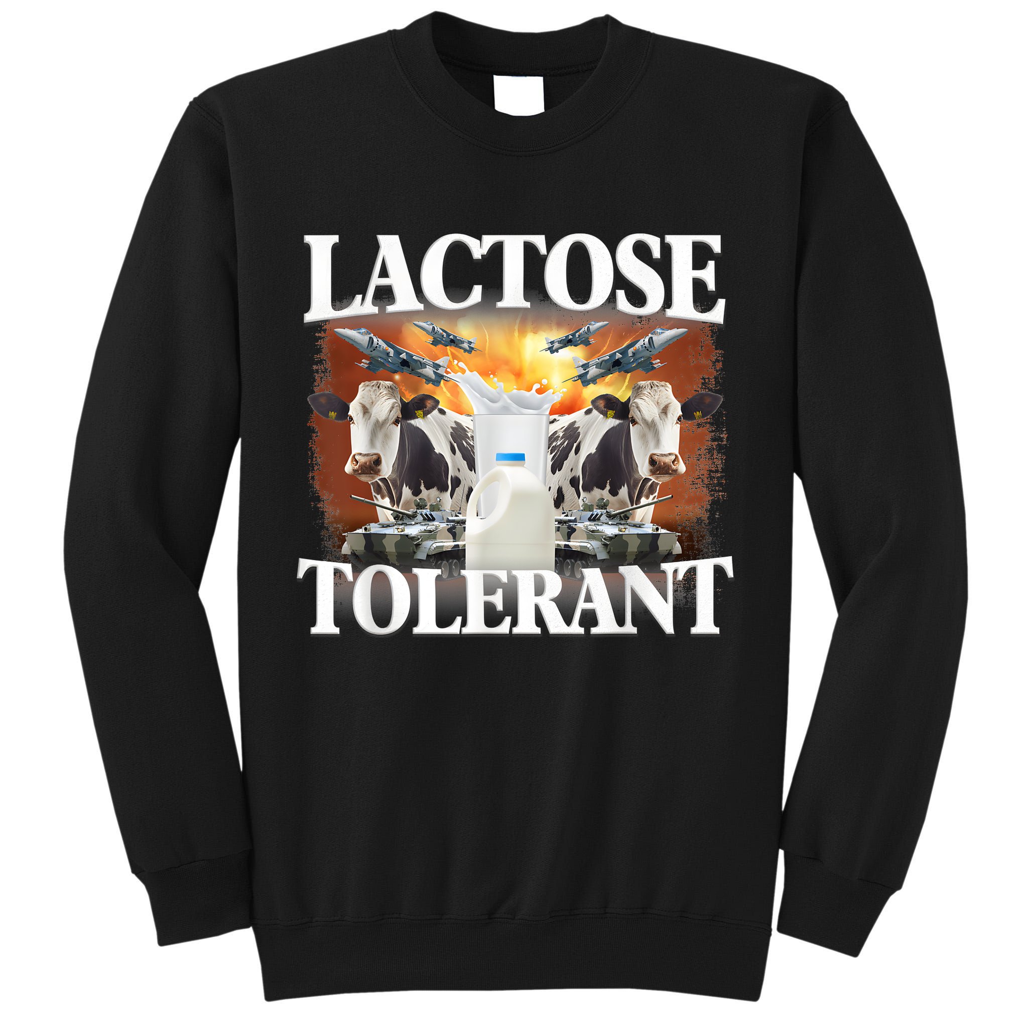 Lactose Tolerant Funny Trending Meme Tall Sweatshirt