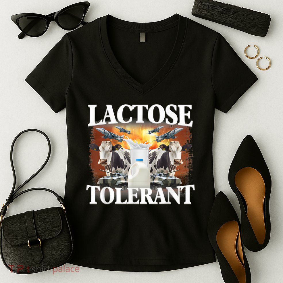 Lactose Tolerant Funny Trending Meme Women's V-Neck T-Shirt