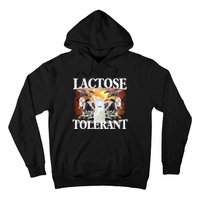 Lactose Tolerant Funny Trending Meme Hoodie