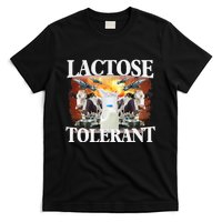 Lactose Tolerant Funny Trending Meme T-Shirt