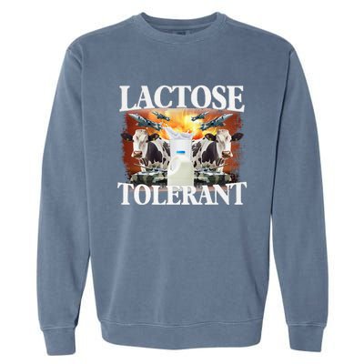 Lactose Tolerant Funny Trending Meme Garment-Dyed Sweatshirt