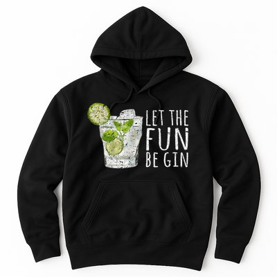 Let The Fun Be Gin Hoodie