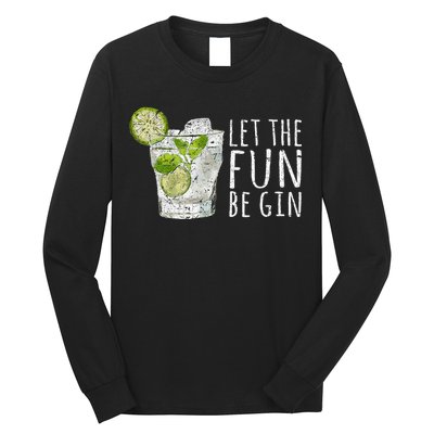 Let The Fun Be Gin Long Sleeve Shirt