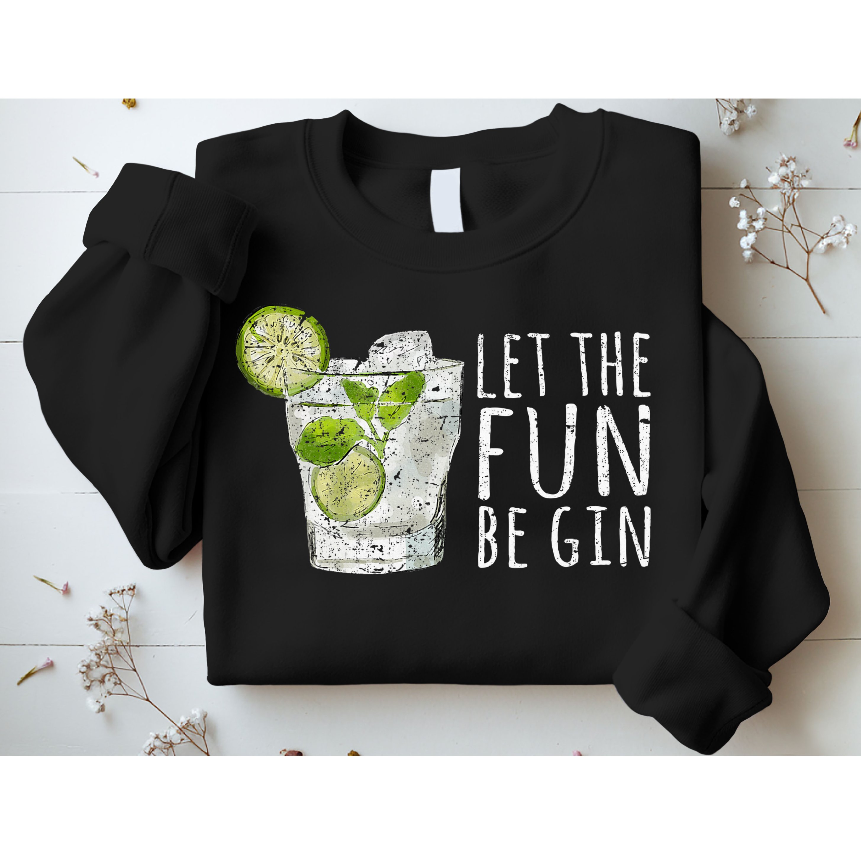 Let The Fun Be Gin Sweatshirt