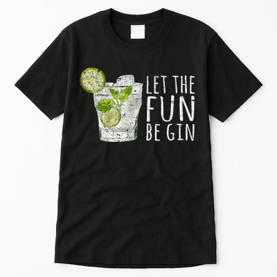 Let The Fun Be Gin Tall T-Shirt