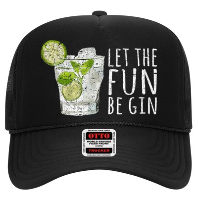 Let The Fun Be Gin Trucker Hat