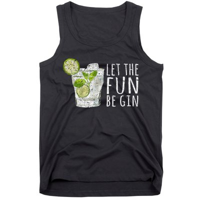 Let The Fun Be Gin Tank Top