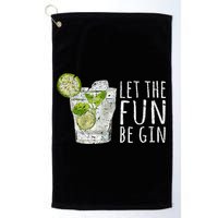 Let The Fun Be Gin Golf Towel