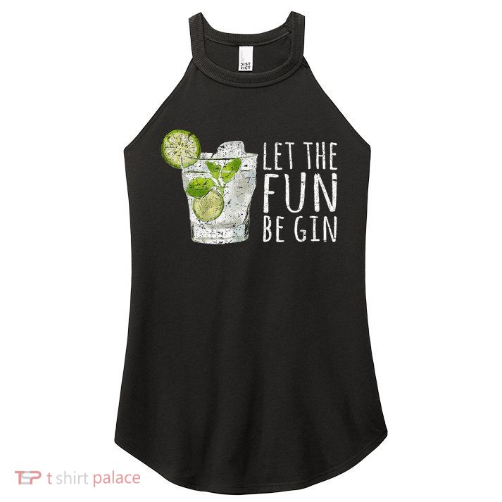 Let The Fun Be Gin Women's Perfect Tri Rocker Tank