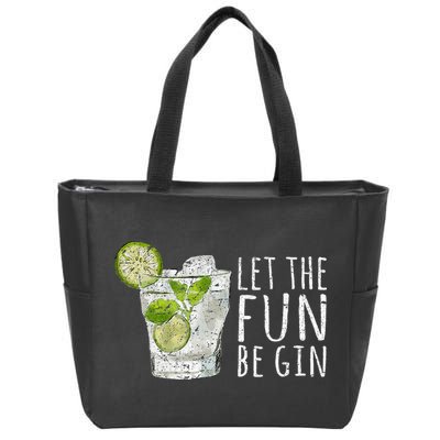 Let The Fun Be Gin Zip Tote Bag