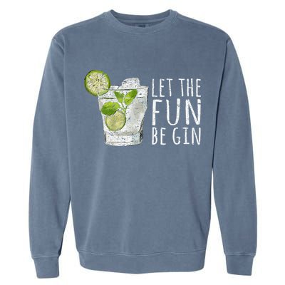 Let The Fun Be Gin Garment-Dyed Sweatshirt