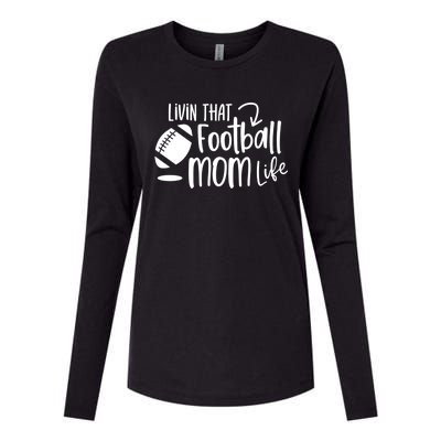 Livin That Football Mom Life Football Mom Gift Cool Gift Womens Cotton Relaxed Long Sleeve T-Shirt