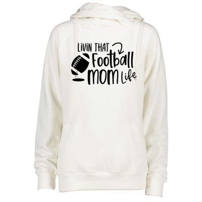 Livin That Football Mom Life Football Mom Gift Cool Gift Womens Funnel Neck Pullover Hood