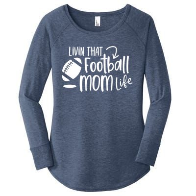 Livin That Football Mom Life Football Mom Gift Cool Gift Women's Perfect Tri Tunic Long Sleeve Shirt