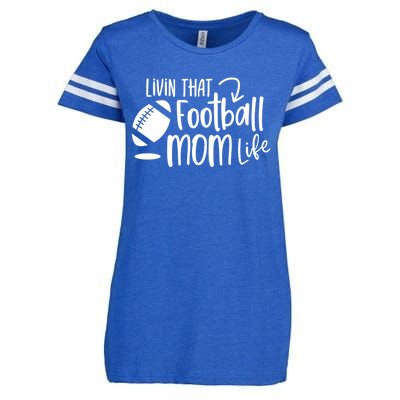 Livin That Football Mom Life Football Mom Gift Cool Gift Enza Ladies Jersey Football T-Shirt